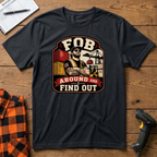 FOB around and Find Out T-Shirt