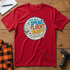 I Speak Fluent Tariff T-Shirt