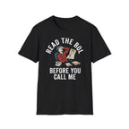 Read the BOL before you call me T-Shirt