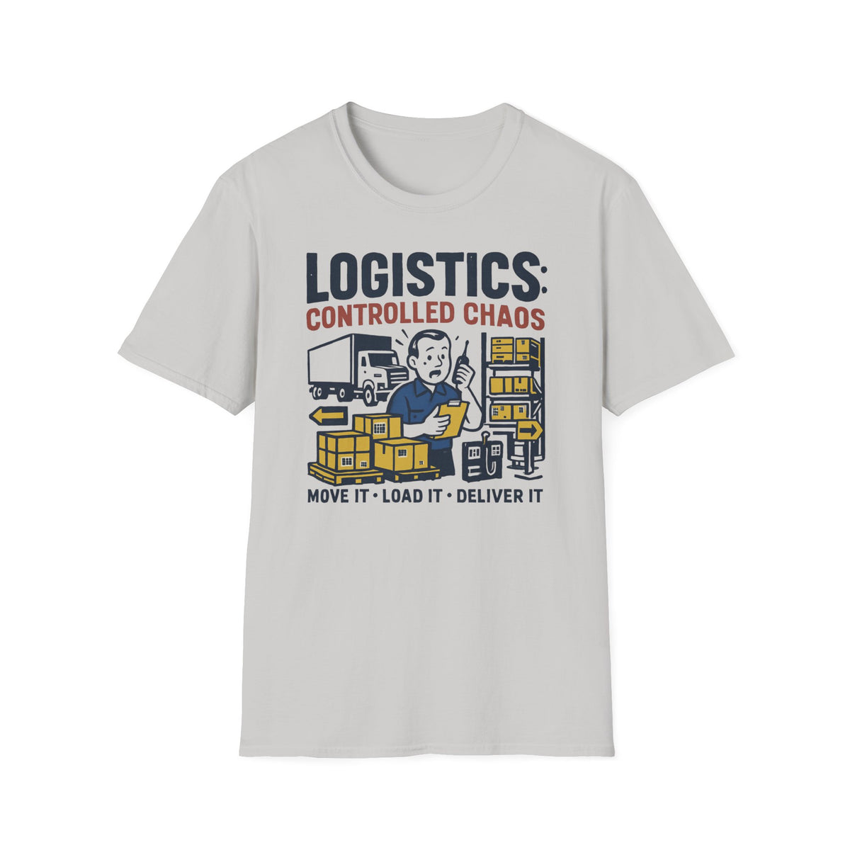 Logistics controlled chaos T-Shirt