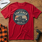 Every container has a story T-Shirt