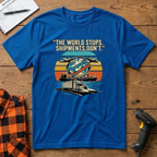 The world stops. Shipment don't T-Shirt