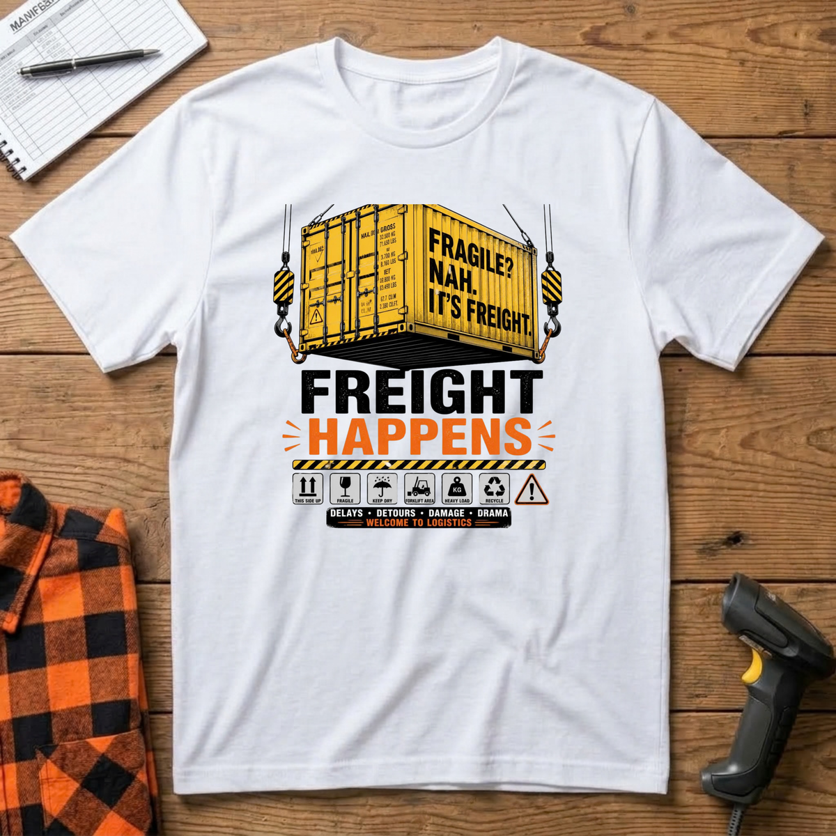 Freight Happens T-Shirt