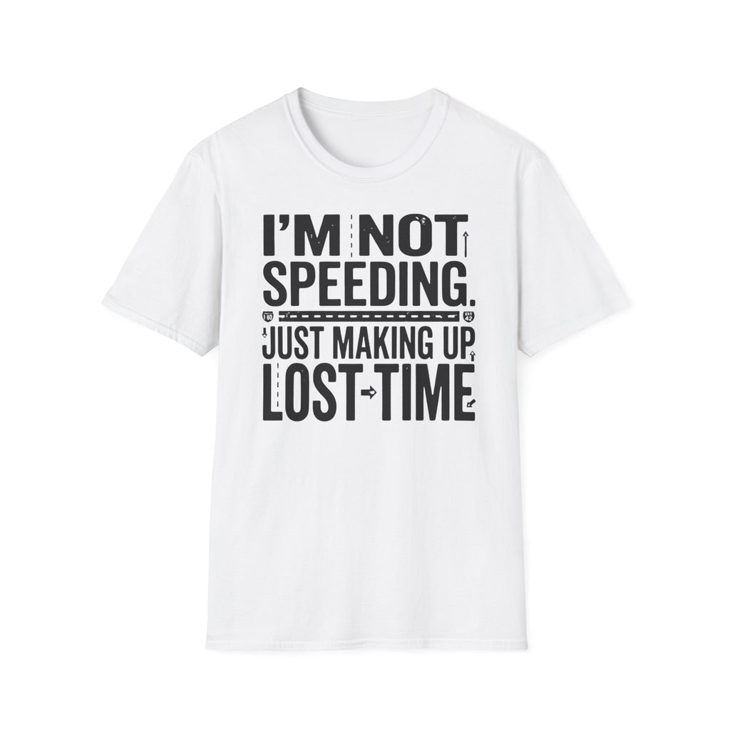 Im not speeding T-Shirt
