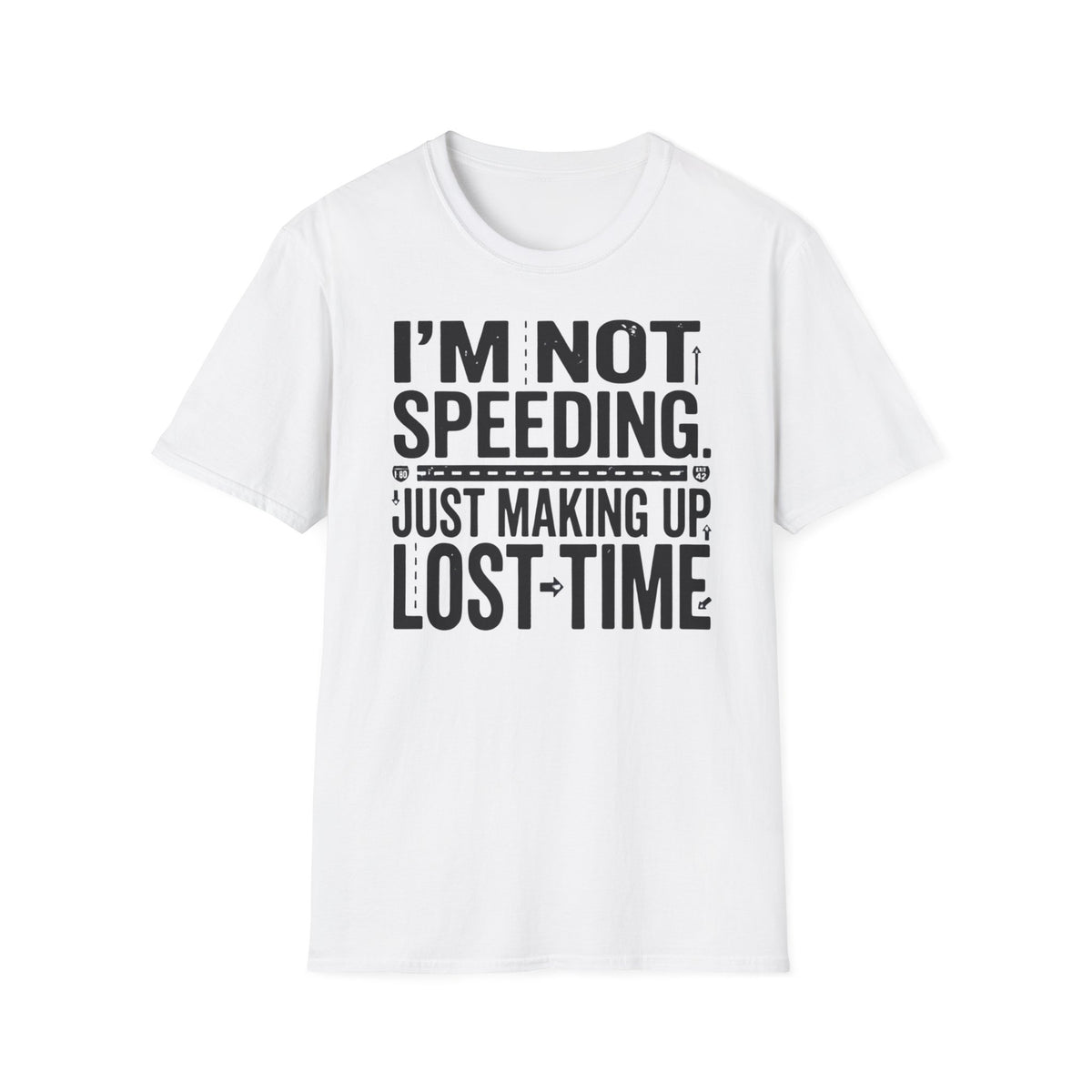 Im not speeding T-Shirt