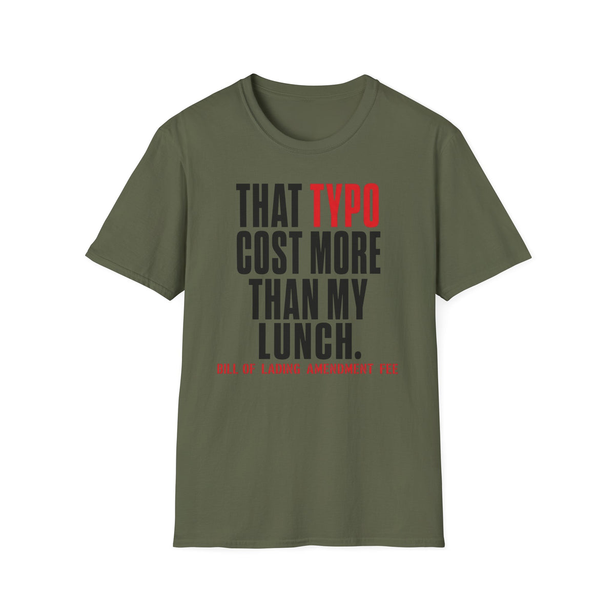 That typo cost more than my lunch T-Shirt