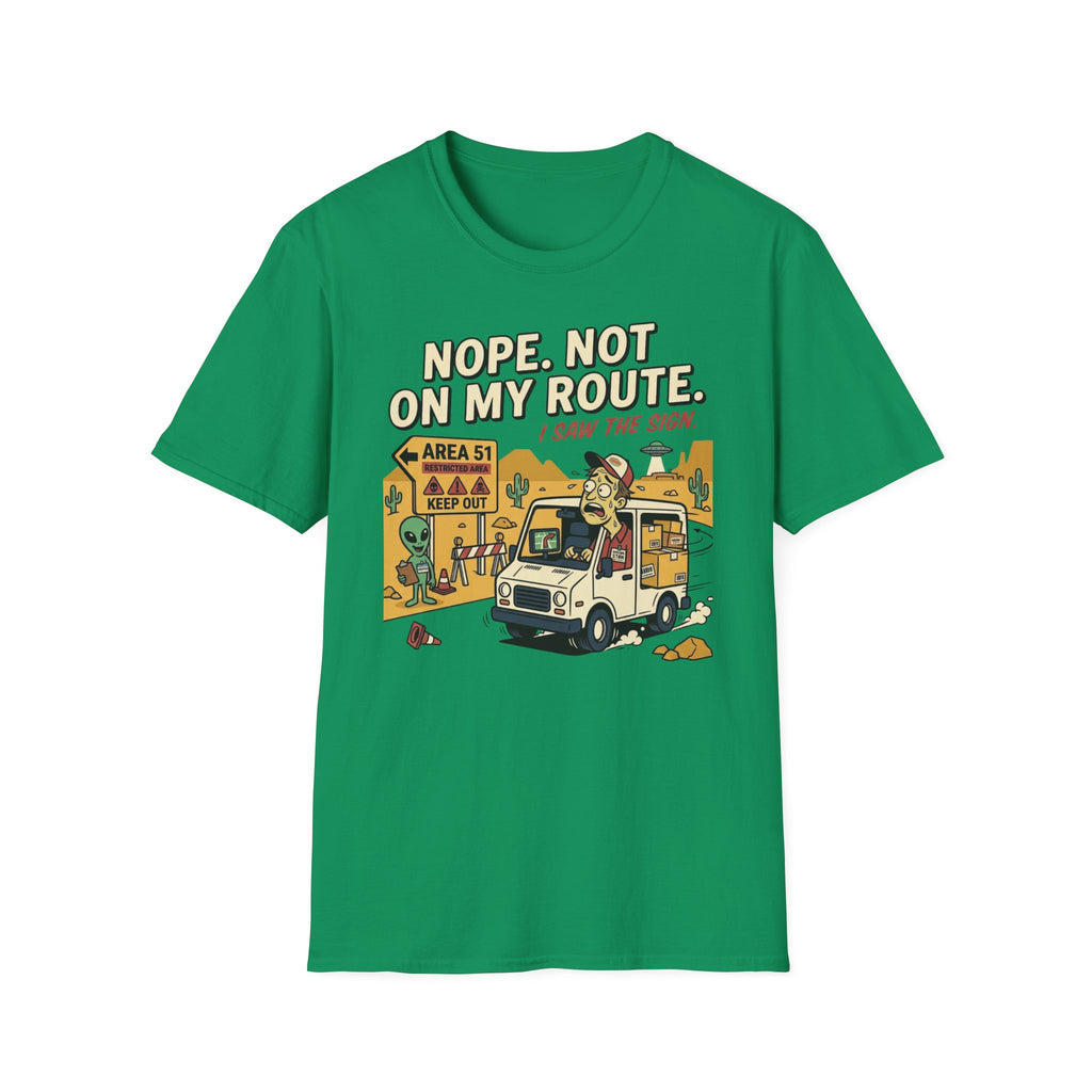 Nope. Not on my route T-Shirt