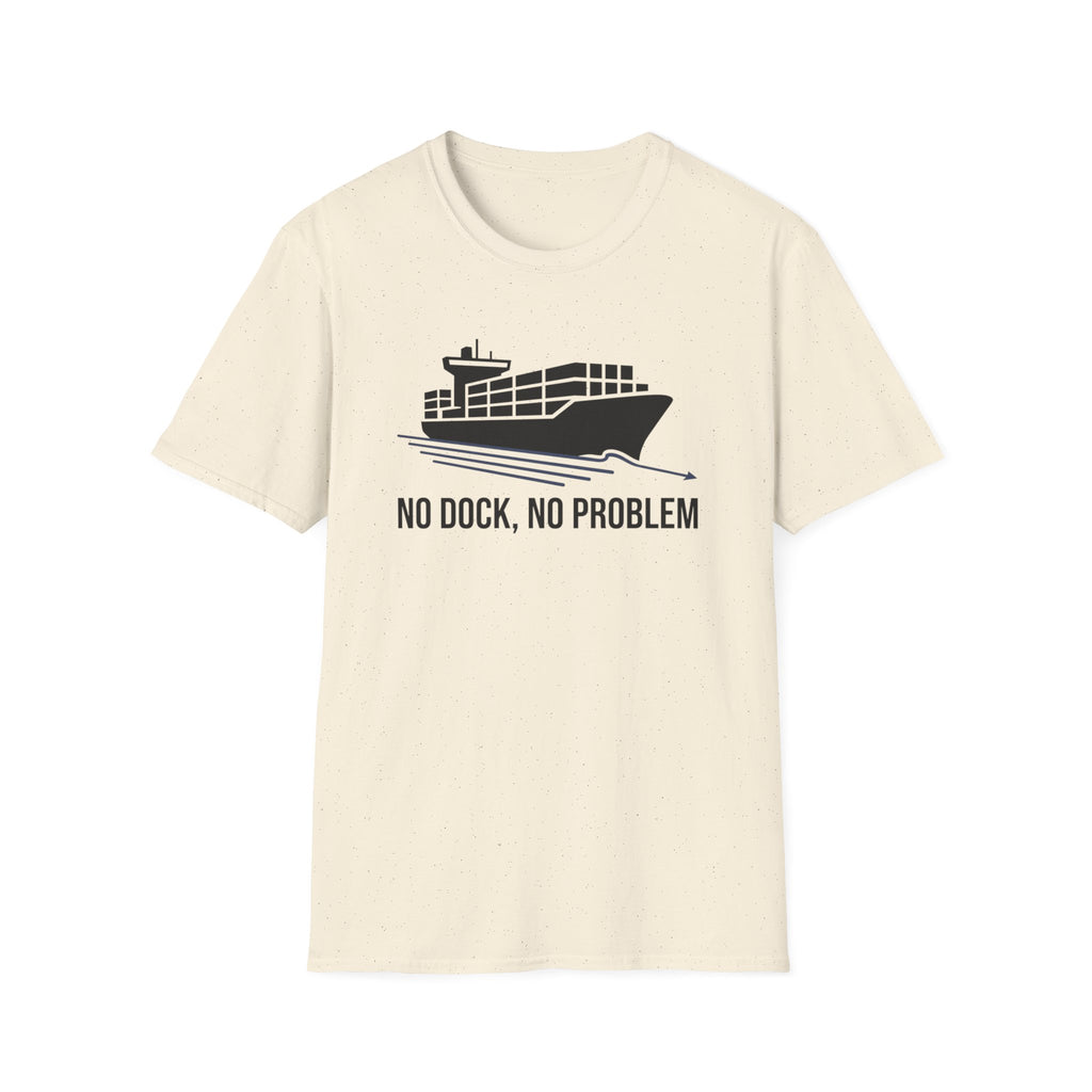 No dock no problem T-Shirt
