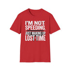 Im not speeding T-Shirt