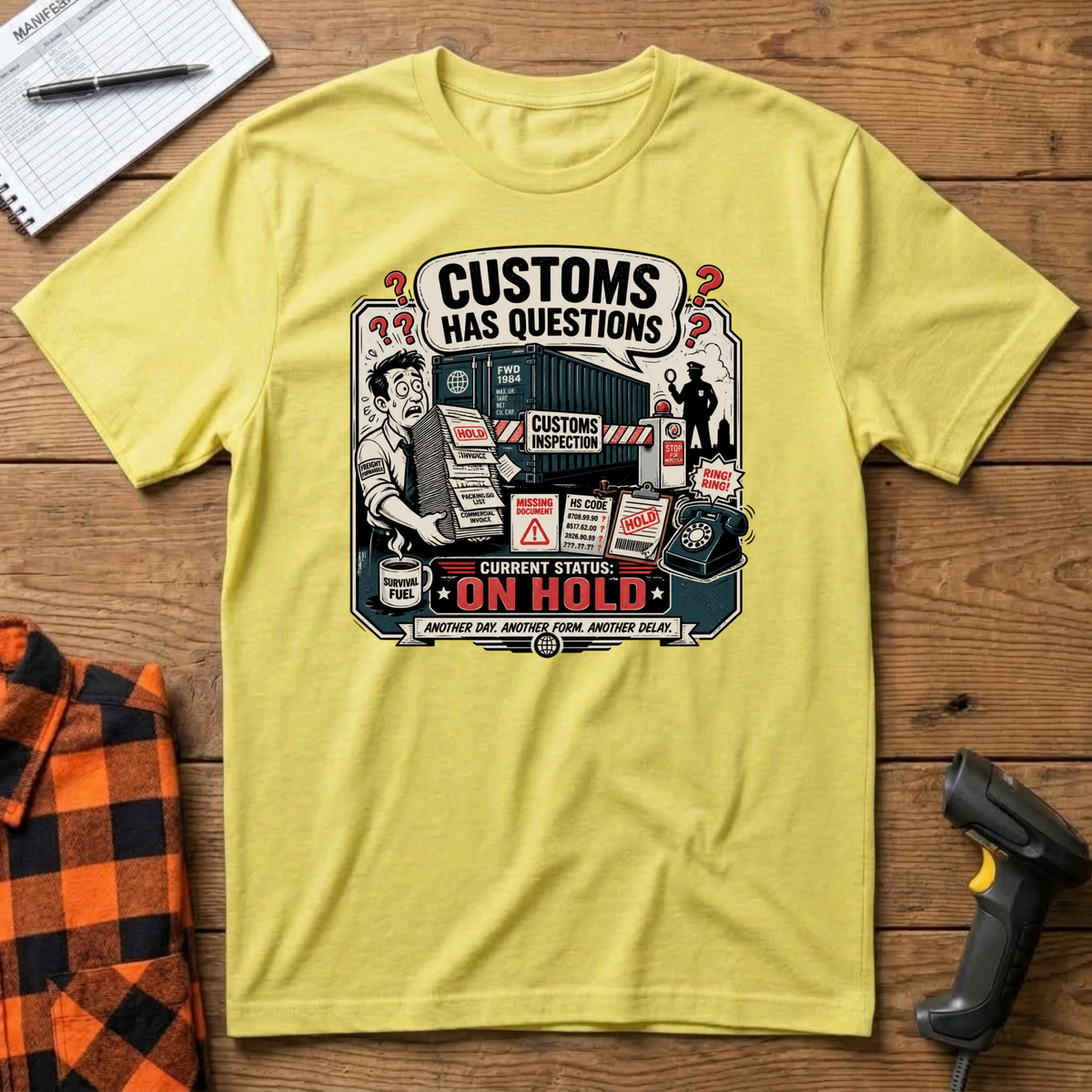 Customs has questions T-Shirt