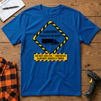 Caution Hauler on duty T-Shirt