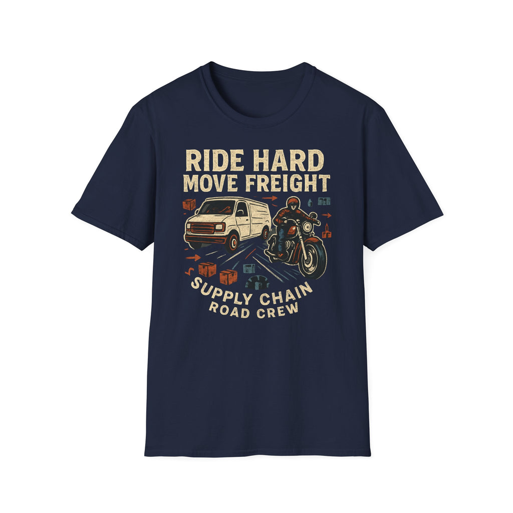 Ride hard move freight T-Shirt