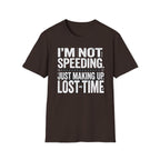Im not speeding T-Shirt