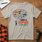I Have Supplier For That T-Shirt