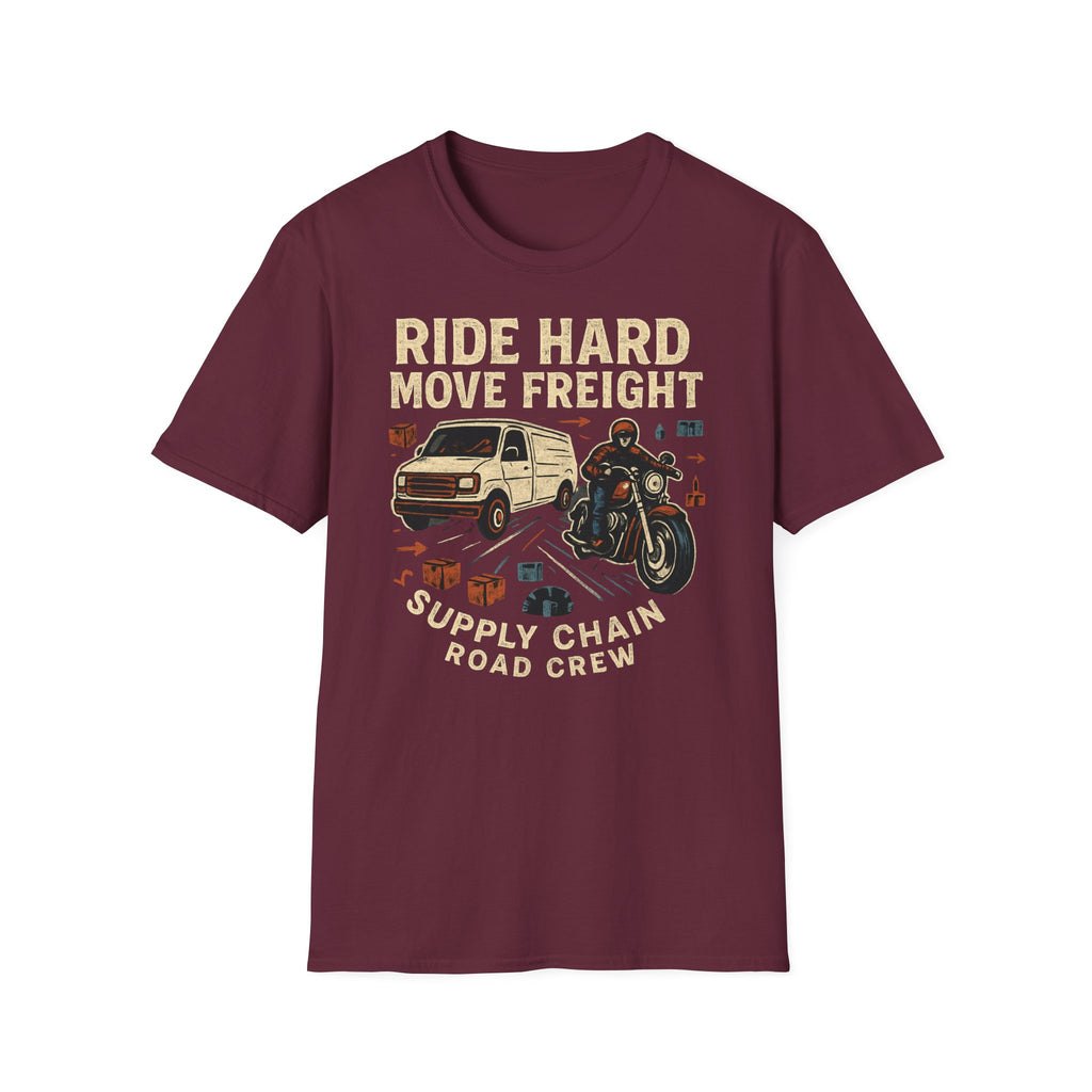 Ride hard move freight T-Shirt
