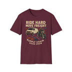 Ride hard move freight T-Shirt