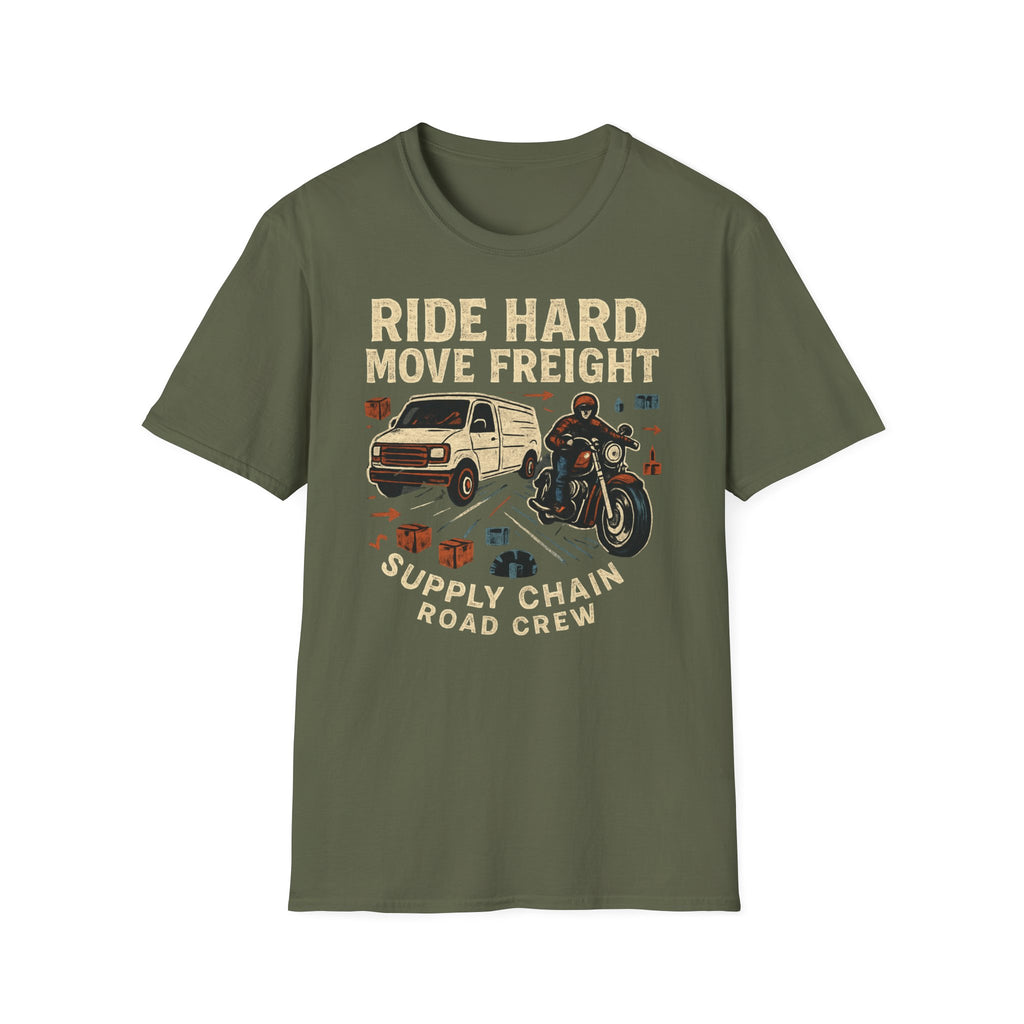 Ride hard move freight T-Shirt