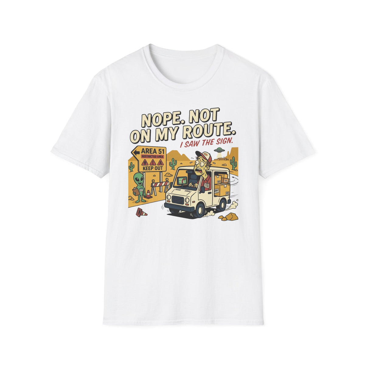 Nope. Not on my route T-Shirt