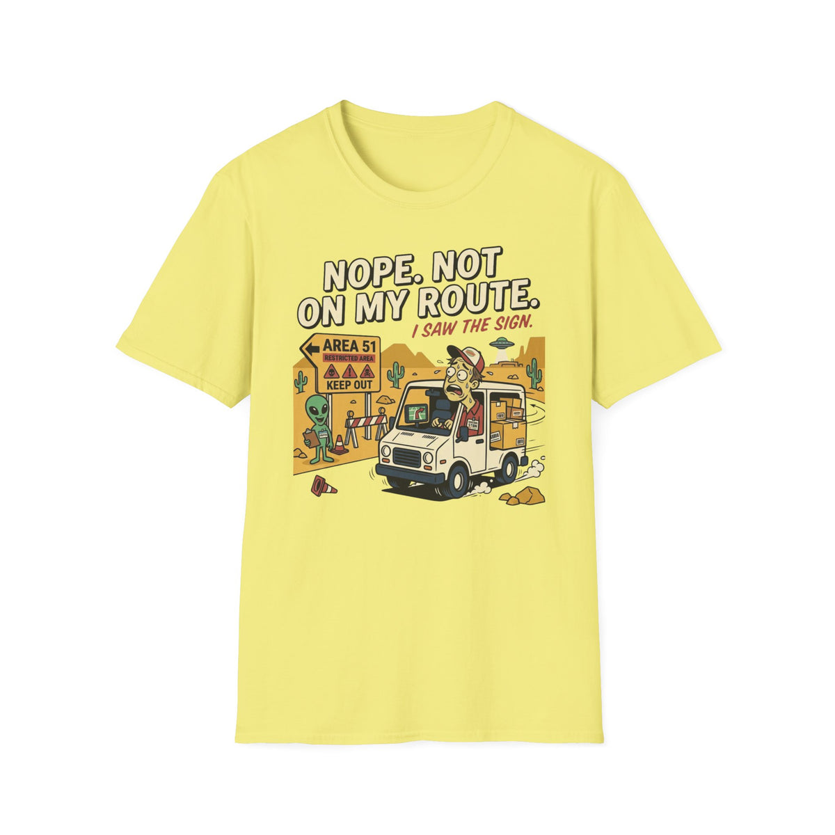 Nope. Not on my route T-Shirt