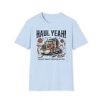 Haul Yeah T-Shirt