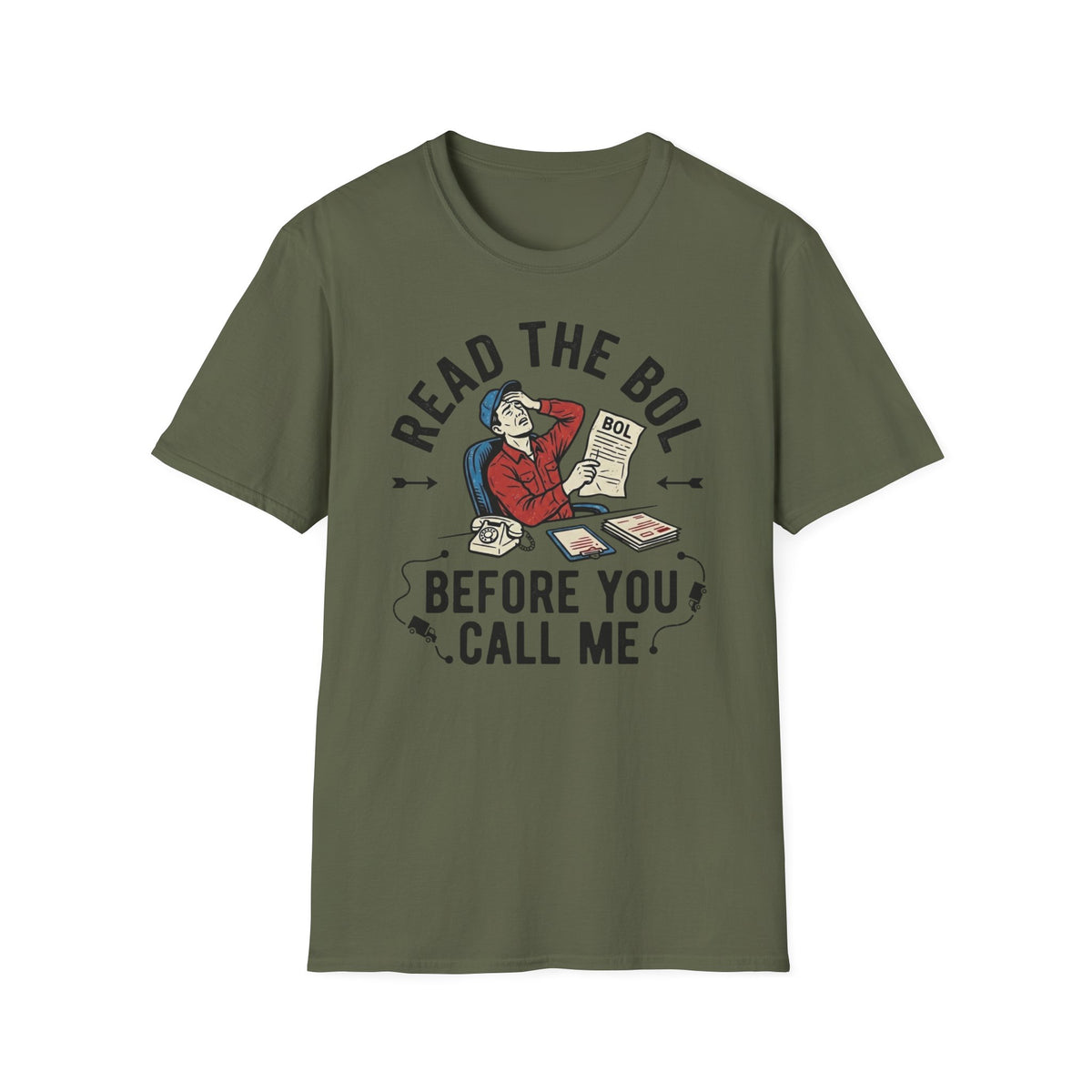 Read the BOL before you call me T-Shirt