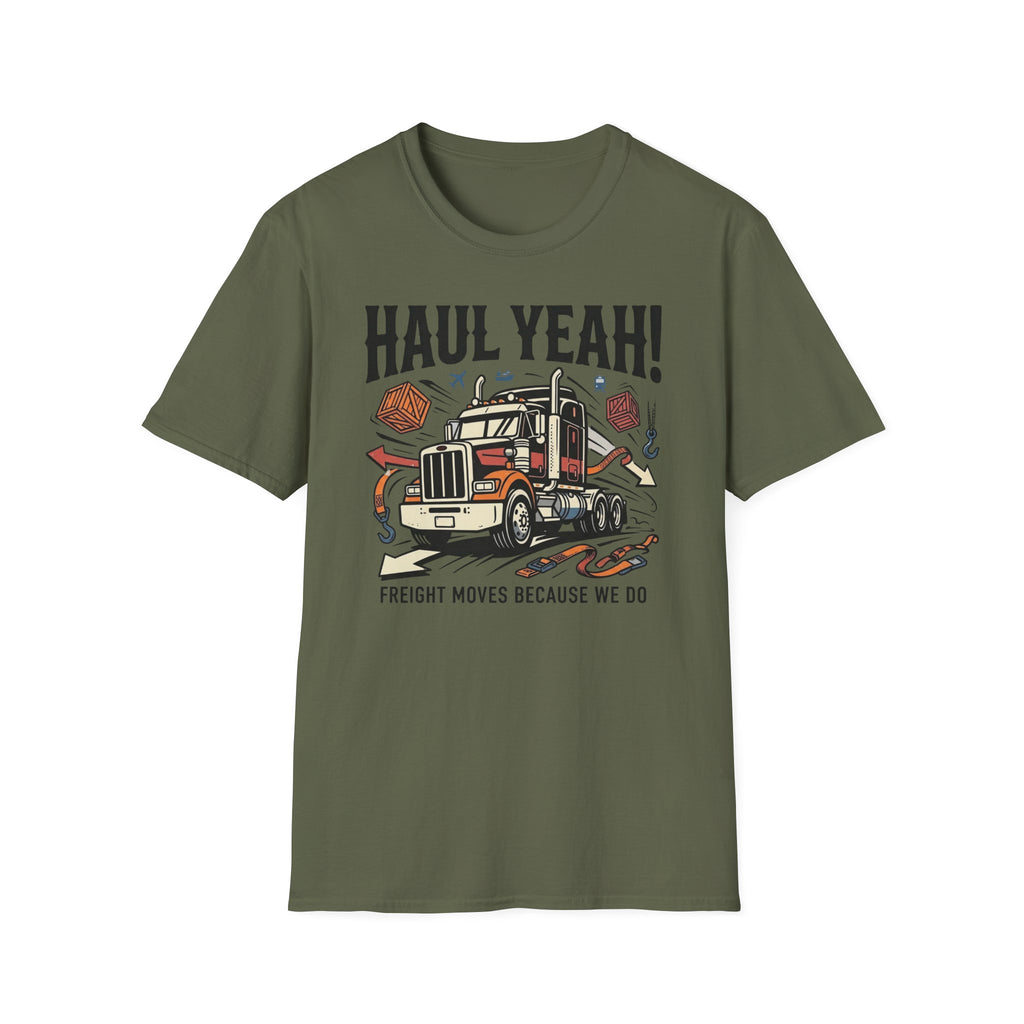 Haul Yeah T-Shirt
