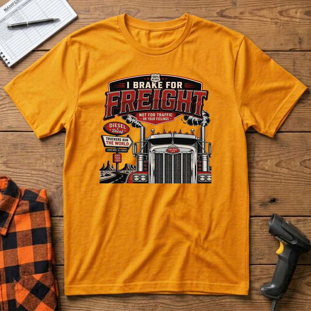 I brake for freight T-Shirt