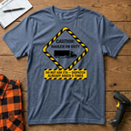 Caution Hauler on duty T-Shirt