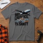 99% Logistics 1% Sanity T-Shirt