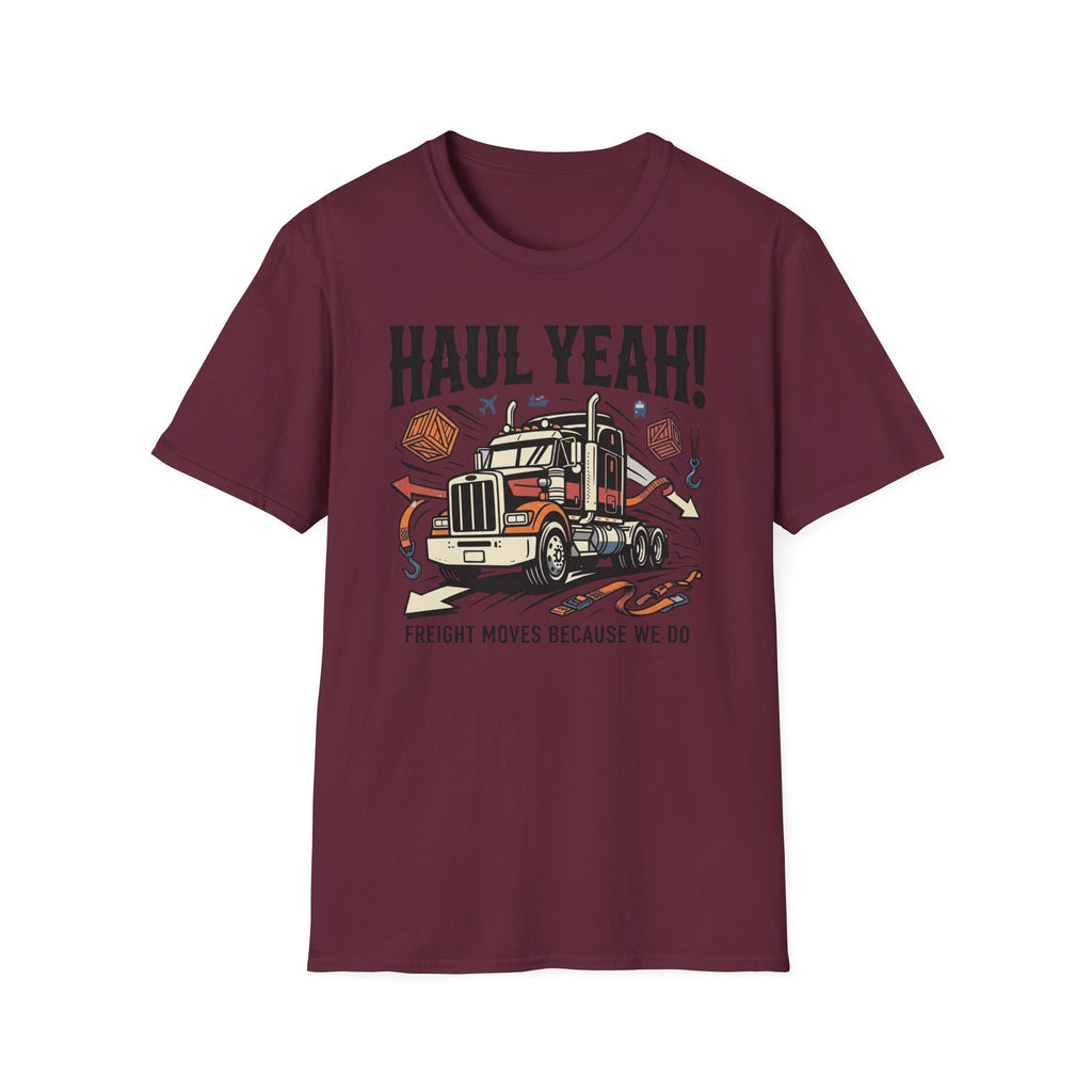 Haul Yeah T-Shirt
