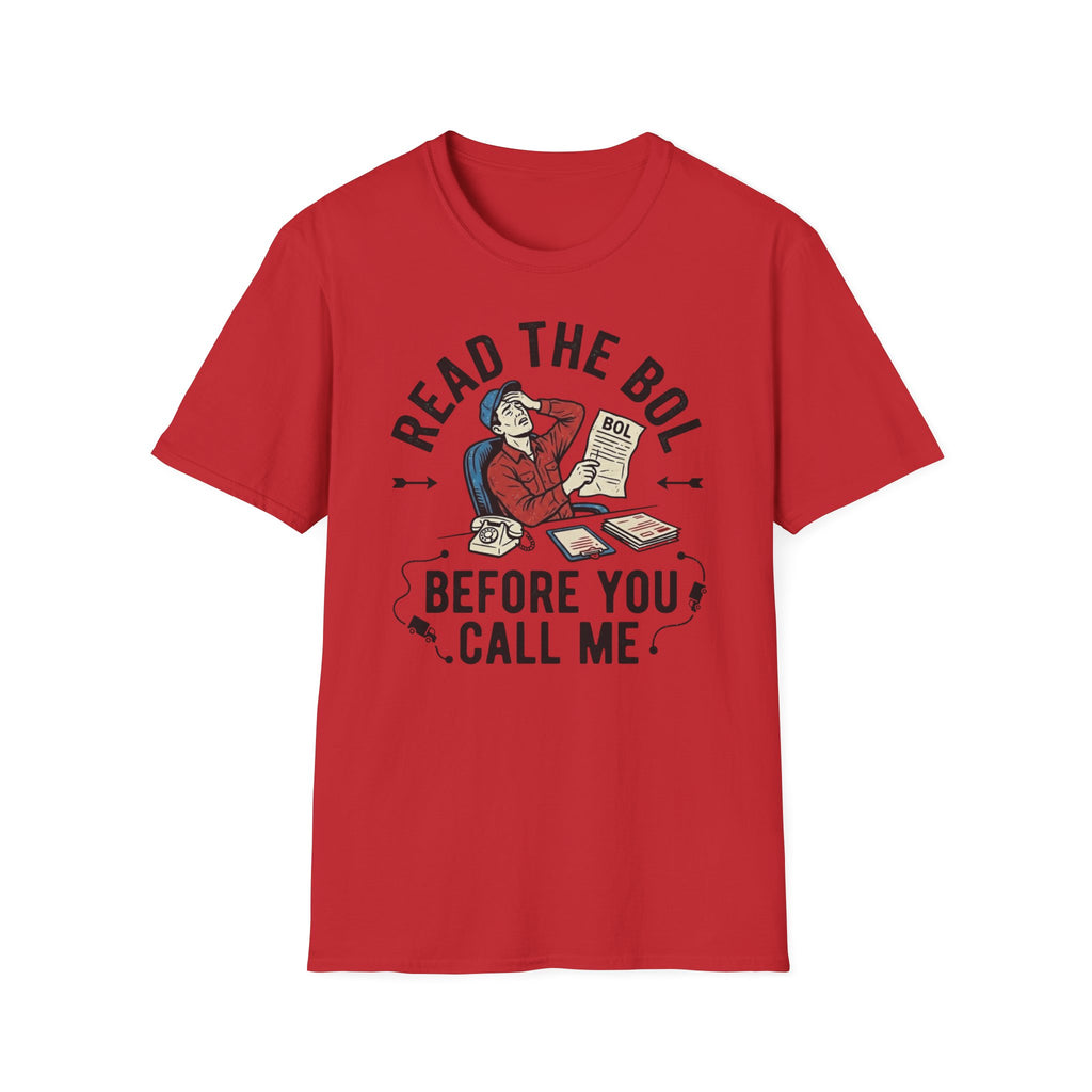 Read the BOL before you call me T-Shirt