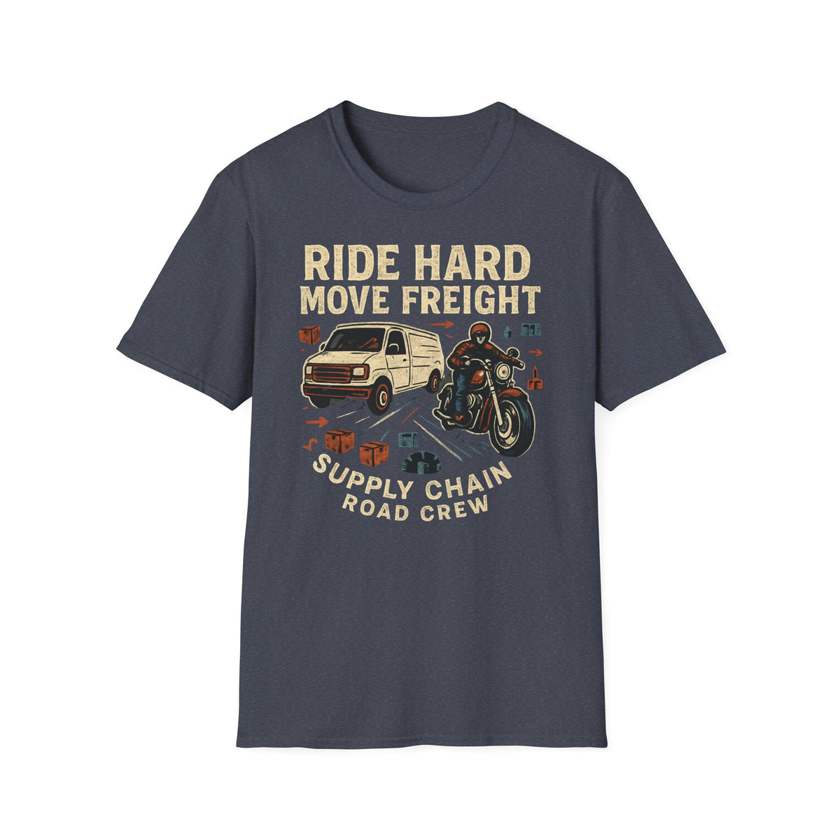 Ride hard move freight T-Shirt