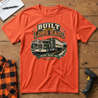 Built for the long haul T-Shirt