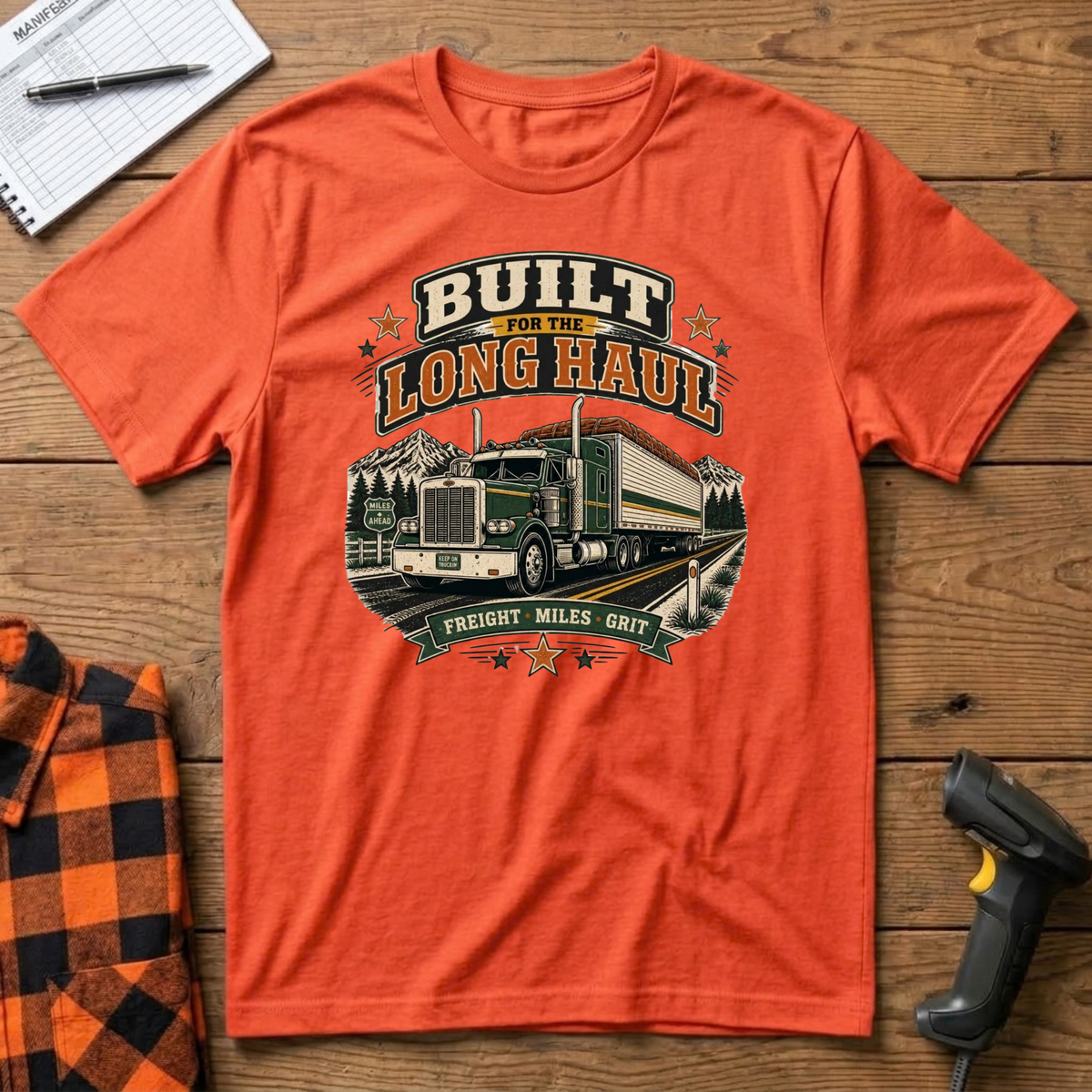Built for the long haul T-Shirt