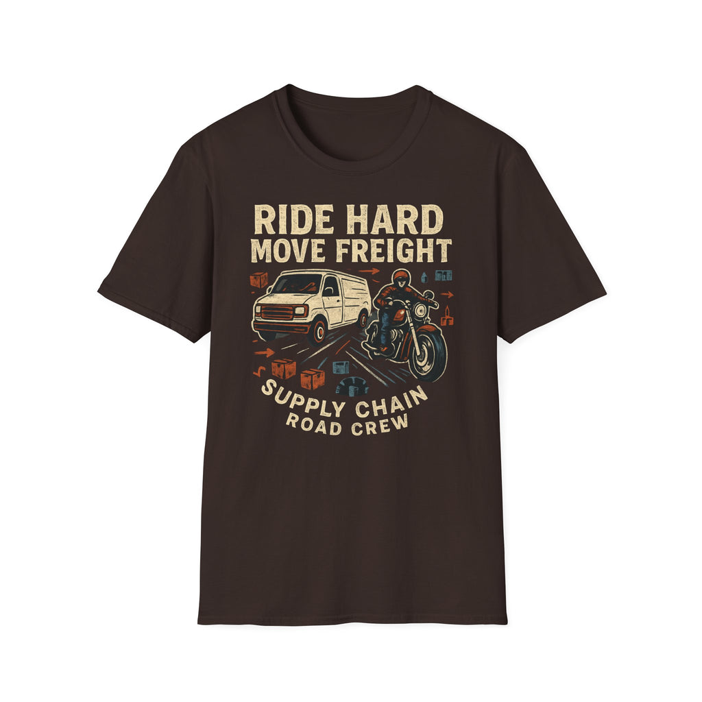 Ride hard move freight T-Shirt