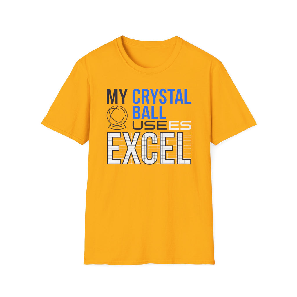 My Crystal ball uses excel T-Shirt