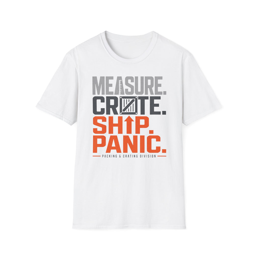 Measure. Crate. Ship. Panic T-Shirt